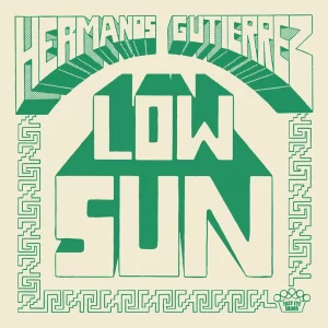 قطعه Low Sun از هرمانوس گوتیرز؛ جادوی گیتار لاتین