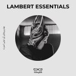 بهترین‌های لمبرت (Lambert) | آثار منتخب موسیقی کلاسیک معاصر از پل لمبرت