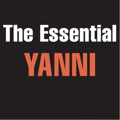 The Essential Yanni مجموعه بهترین‌های یانی در یک آلبوم